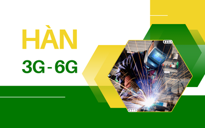 Đào tạo chứng chỉ hàn 3G đến 6G