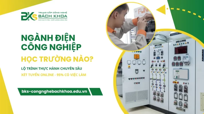 Ngành Điện Công Nghiệp Học Trường Nào