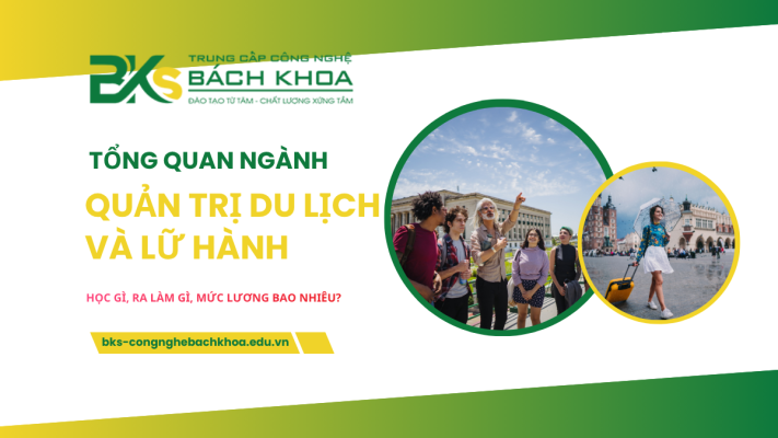 Tổng Quan Ngành Quản Trị Dịch Vụ Du Lịch & Lữ Hành 2026