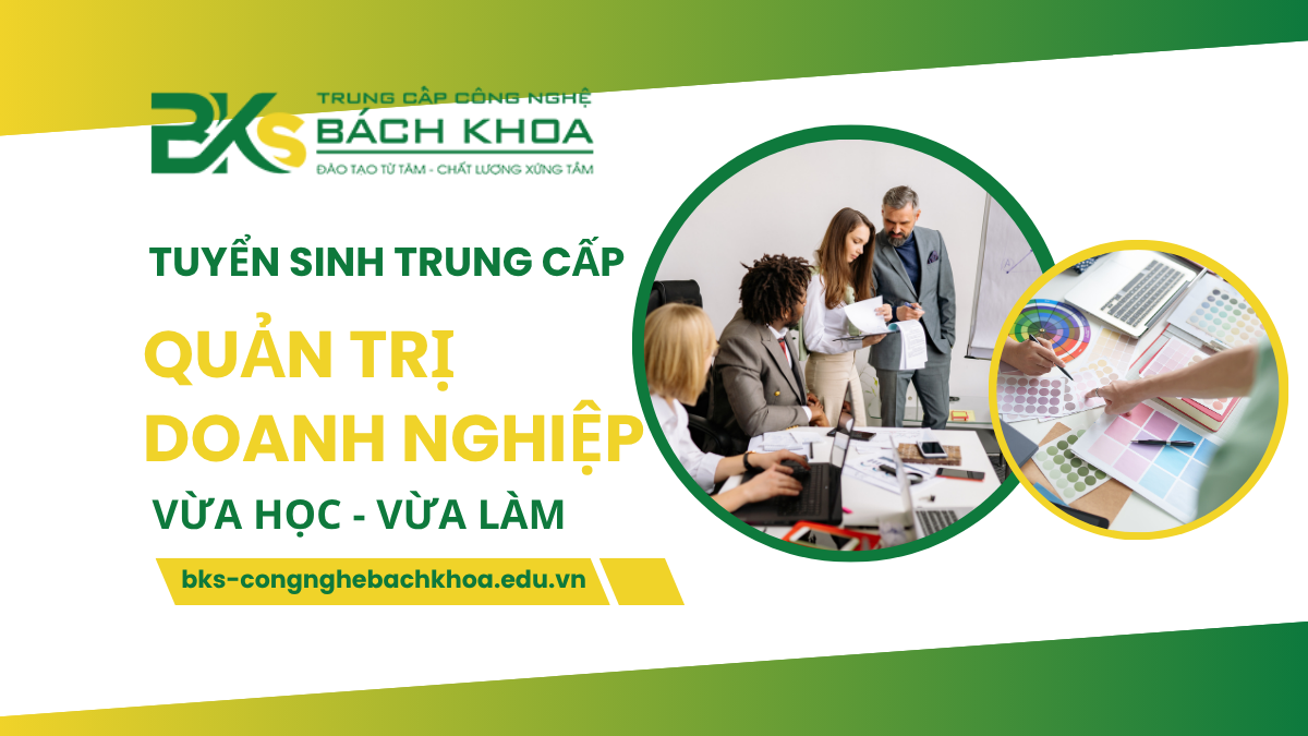 Tuyển sinh trung cấp quản trị doanh nghiệp vừa học vừa làm