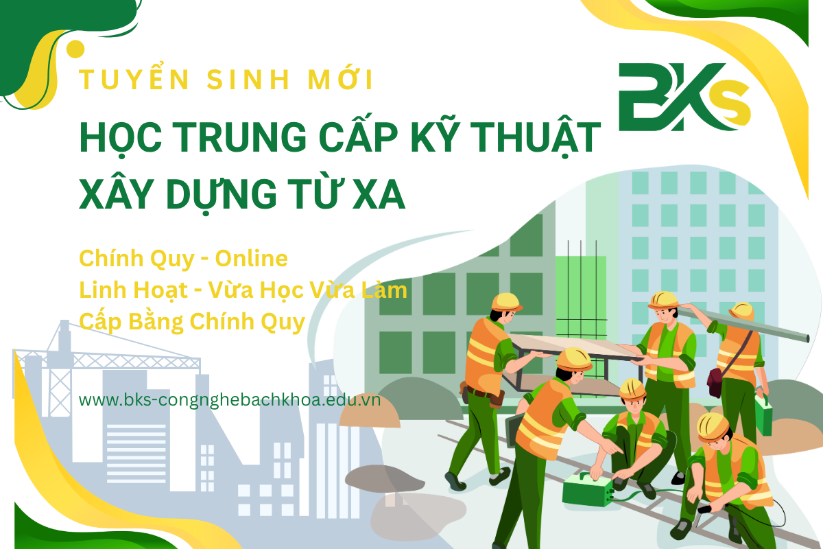 Học Trung Cấp Kỹ Thuật Xây Dựng Từ Xa Bằng Chính Quy Học Online